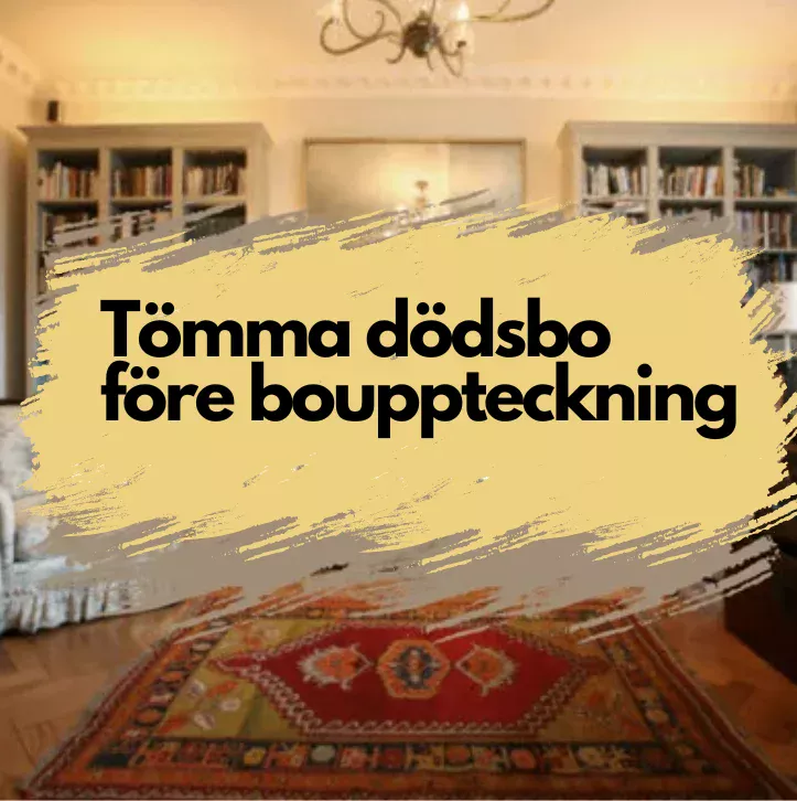 dödsbo med texten "tömma dödsbo före bouppteckning"